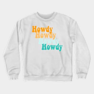 Retro Howdy design Crewneck Sweatshirt